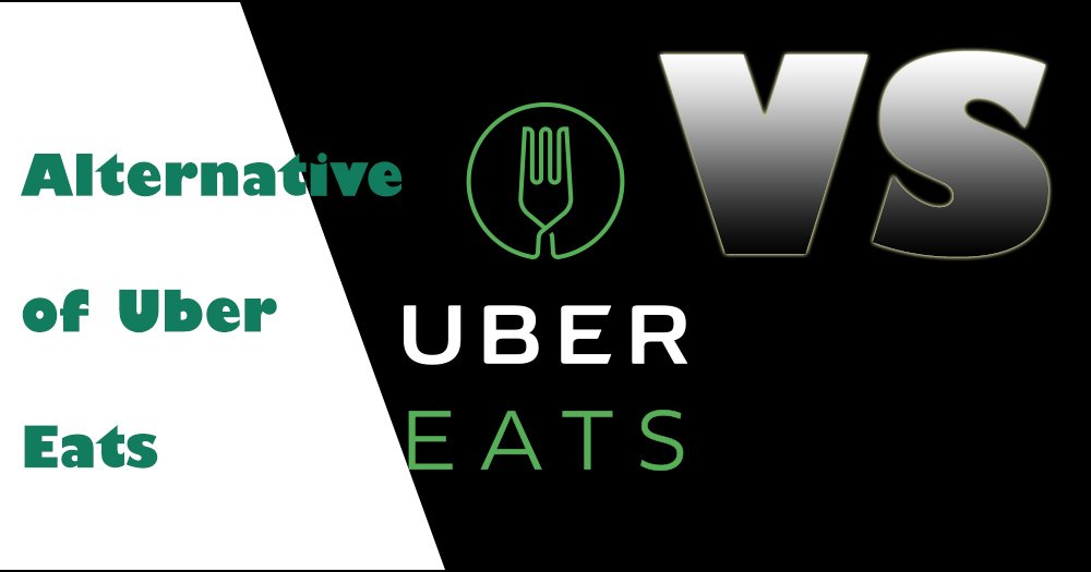 WHAT ARE THE TOP ALTERNATIVES OF UBER EATS